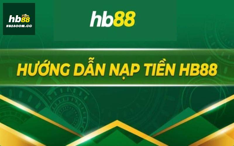 Điều kiện nạp tiền HB88 thành công là gì?